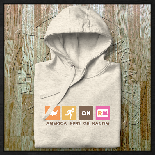 America Runs on Racism Hoodie