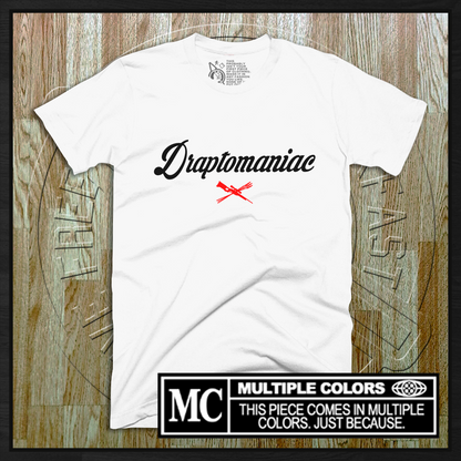 Draptomaniac MMXXV T-Shirt