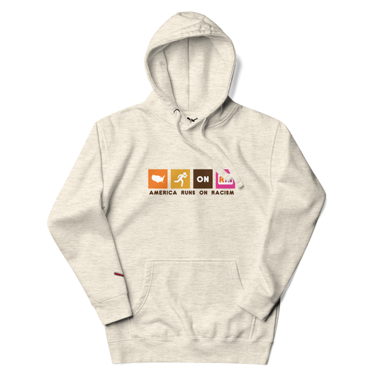 America Runs on Racism Hoodie